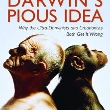 Darwin's Pious Idea: Why the Ultra-Darwinists and Creationists Both Get It Wrong, Conor Cunningham